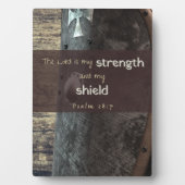 Photo Psalm 28:7 Strength and shield plaque (Devant)