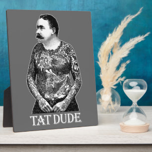 Photo Tat Dude Plaque