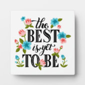 Photo The Best Is Yet To Be Quote Plaque (Devant)