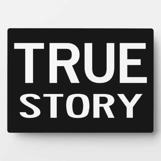 Photo True Story - Plaque de décoration (Devant)