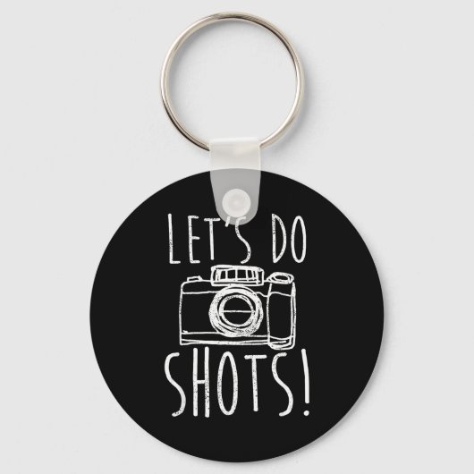 Photography Let's Do Shots Funny Camera Photograph Sleutelhanger (Voorkant)