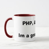 PHP, ASP, .NET.Im een geek...Oproep me! Mok (Links)