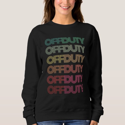 Phrase OFF DUTY Teacher Retro Groovy 80s Camping N Trui (Voorkant)