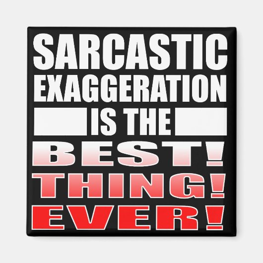 Phrases drôles de magnets de frigo avec exagératio (Devant)