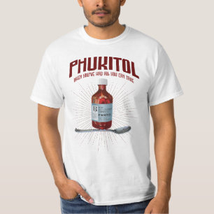 Phukitol - grappig frustratie medicijn t-shirt