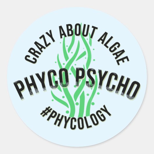 Phyco Psycho Phycoloog Algoloog Algae Grunge Ronde Sticker (Voorkant)