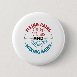 Physical Therapist Fixing Pains and Making Gains Ronde Button 5,7 Cm