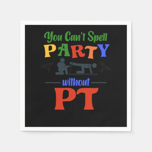 Physical Therapist You CanT Spell Party Without Pt Servet (Voorkant)
