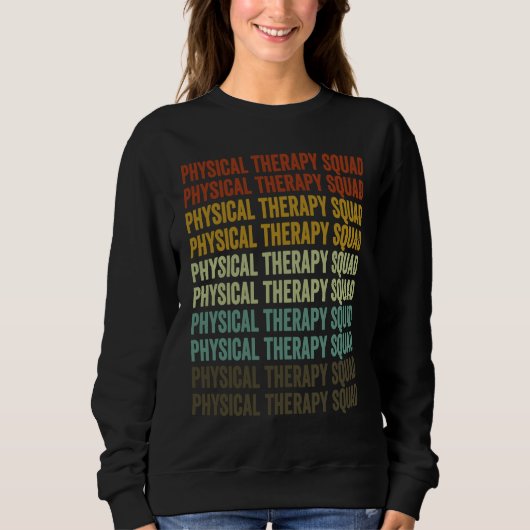 Physical Therapy Squad Physical Therapist Physical Trui (Voorkant)