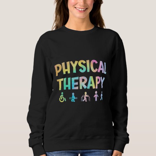 Physical Therapy Tie Dey Physical Therapist Assist Trui (Voorkant)