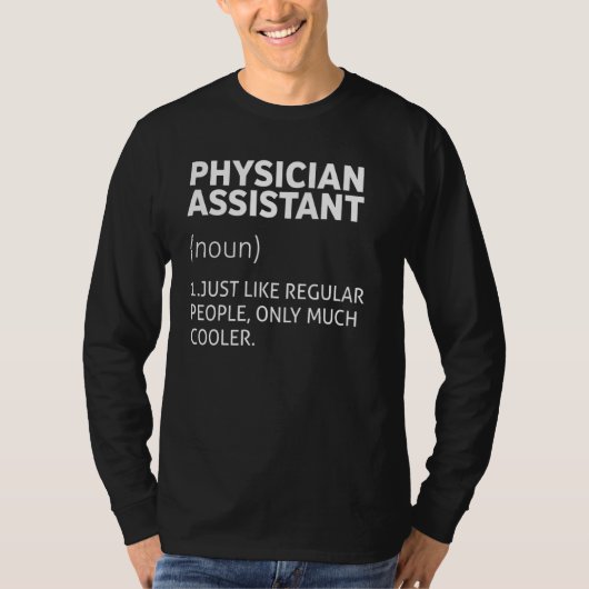 Physician Assistant Definition  Cool Pa Graduation T-shirt (Voorkant)