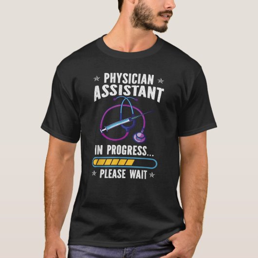 Physician Assistant In Progress PA Students T-shirt (Voorkant)