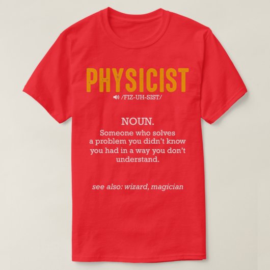 Physicist Definition Science Study Funny Nerd Geek T-shirt (Design voorkant)