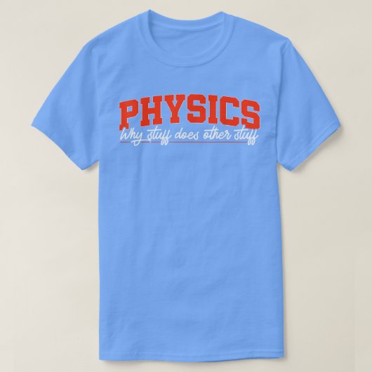 Physicist Gift Science T-shirt (Design voorkant)