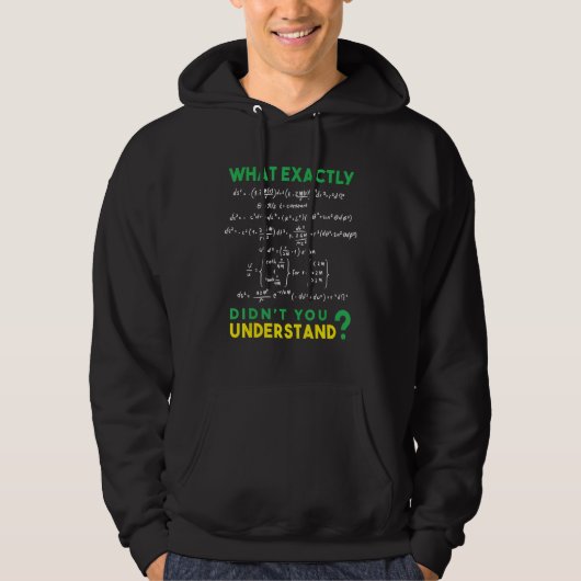Physics Formula Joke What exactly didn't you under Hoodie (Voorkant)
