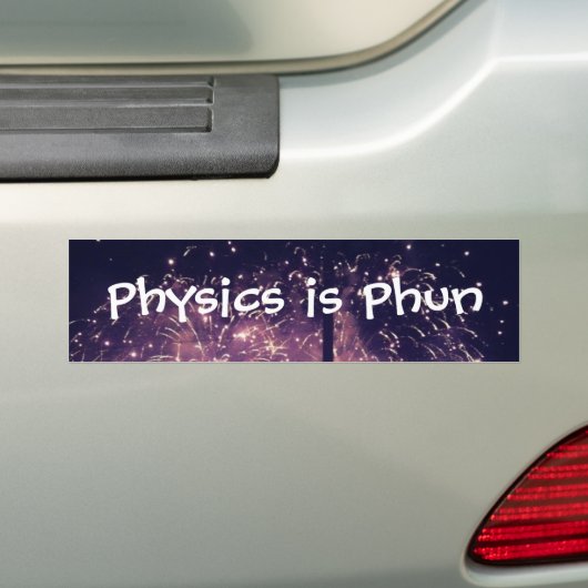 "Physics is Phun" Bumpersticker (Op auto)