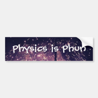 "Physics is Phun" Bumpersticker
