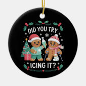 Physio Physical Therapy Did You Try Icing It Nurse Keramisch Ornament (Voorkant)