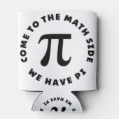 PI  Come to the math side we have pi Blikjeskoeler (Achterkant)