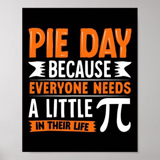 Pi Dag 3.14 Pi - Pie Day omdat iedereen Li nodig h Poster (Voorkant)