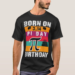 Pi dag geboren op Pi dag verjaardag 3.14 taart T-shirt