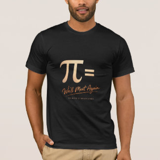 Pi-dag – PI = We zien elkaar weer – Moderne Wiskun T-shirt