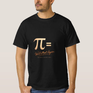 Pi Dag T-shirt – PI = We zien elkaar weer – Modern