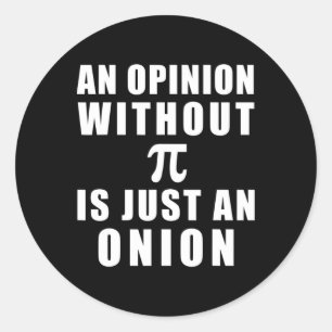 PI Dag Wiskunde 3.14 Een mening zonder PI is slech Ronde Sticker