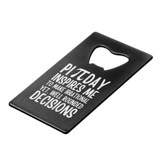 Pi Day Funny Kredietkaart Flessenopener (Voorkant Gekanteld)