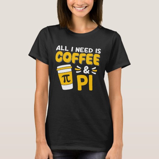 Pi Day Math Coffee  Geometry Calculus Trigonometry T-shirt (Voorkant)