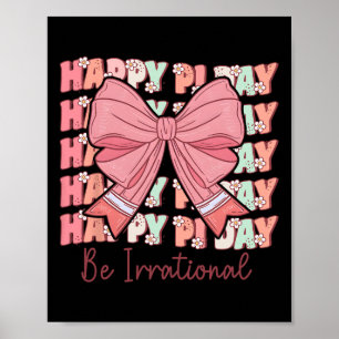 Pi Day Vrouwen Coquette Bow Pi Day zijn irrationee Poster
