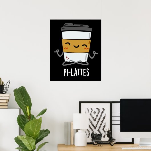 Pi-lattes Funny Latte Pilates Pun Dark BG Poster (Thuiskantoor)