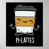 Pi-lattes Funny Latte Pilates Pun Dark BG Poster (Voorkant)