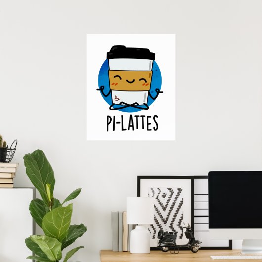Pi-lattes Funny Latte Pilates Pun Poster (Thuiskantoor)