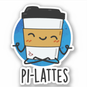 Pi-lattes Funny Latte Pilates Pun Sticker