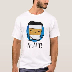 Pi-lattes Funny Latte Pilates Pun T-shirt