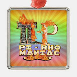 Pi-Rho Maniac (PYROMANIAC) BEDOELD Metalen Ornament