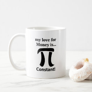 Pi-symbool Funny Mijn liefde voor geld is Pi-symbo Koffiemok