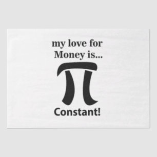 Pi-symbool Funny Mijn liefde voor geld is Pi-symbo Tissuepapier