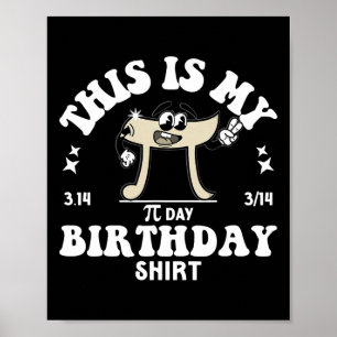 Pi Wiskunde docent Dit is mijn Pi Dag Verjaardag S Poster
