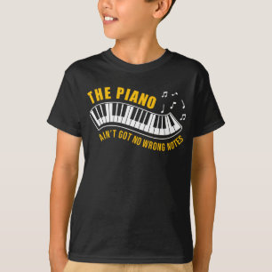 Pianist de Piano AinT heeft geen verkeerde notitie T-shirt
