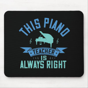 Piano - de pianoleraar heeft altijd gelijk muismat
