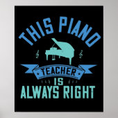 Piano - de pianoleraar heeft altijd gelijk poster (Voorkant)
