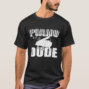 Piano Dude Muziekspeler Gift Muzikale Jazz Muzikan T-shirt