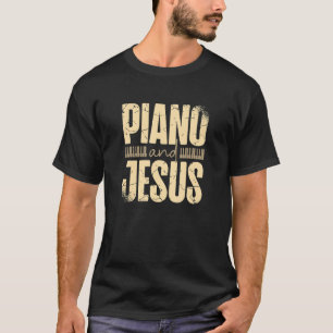 Piano en Jezus Christus Piano Player Christelijk B T-shirt