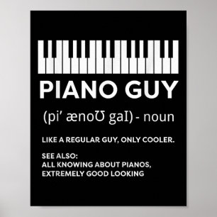 Piano Guy Shirt Pianist Man Keyboard Player Funny Poster