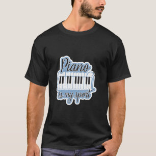 Piano Is Mijn Sport grappig T-shirt