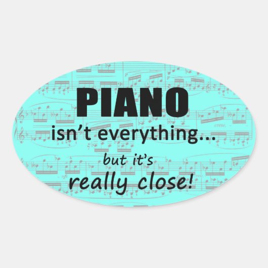 Piano is niet alles ovaal Sticker (Voorkant)