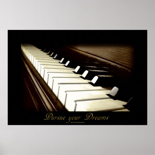 PIANO KEYS "Poursuivre vos rêves" Poster d'art (Devant)