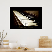 PIANO KEYS "Poursuivre vos rêves" Poster d'art (Cuisine)